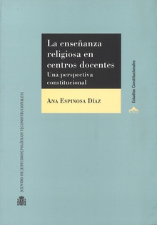 La enseñanza religiosa en centros docentes. Una perspectiva constitucional