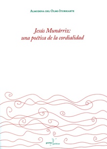 Jesús Munárriz: una poética de la cordialidad