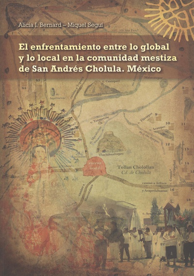 El enfrentamiento entre lo global y lo local en la comunidad mestiza de San Andrés Cholula. México