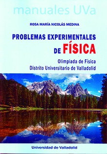 PROBLEMAS EXPERIMENTALES DE FÍSICA. OLIMPIADA DE FÍSICA. DISTRITO UNIVERSITARIO DE VALLADOLID