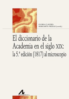 El diccionario de la Academia en el siglo XIX: la 5ª edición (1817) al microscopio
