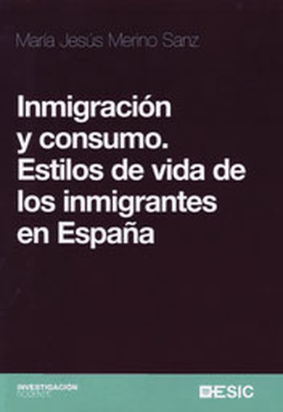 Inmigración y consumo. Estilos de vida de los inmigrantes en España