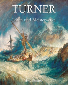 Turner - Leben und Meisterwerke