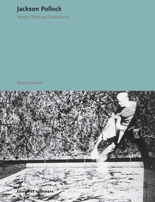 Jackson Pollock. Obras, escritos, entrevistas