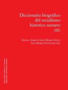 Diccionario biográfico del socialismo histórico navarro (III)