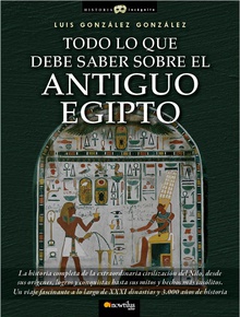 Todo lo que debe saber sobre el Antiguo Egipto