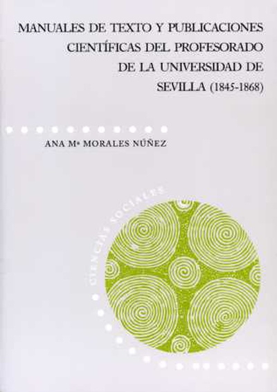 Manuales de texto y publicaciones científicas del profesorado de la Universidad de Sevilla (1845-1868)