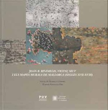 Joan B. Binimelis, Vicenç Mut i els mapes murals de Mallorca (Segles XVII ? XVIII)