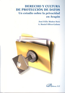 Derecho y cultura de protección de datos. Un estudio sobre la privacidad en Aragón
