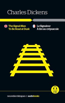 The signal-man / To be read at dusk // Le signaleur / À lire au crépuscule