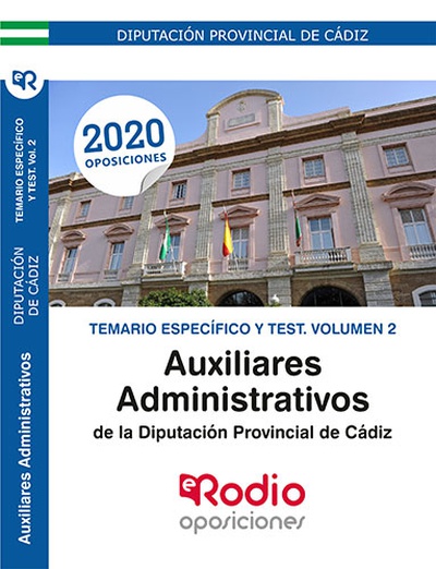 Auxiliar Administrativo de la Diputación de Cádiz. Temario específico y test. Volumen 2.