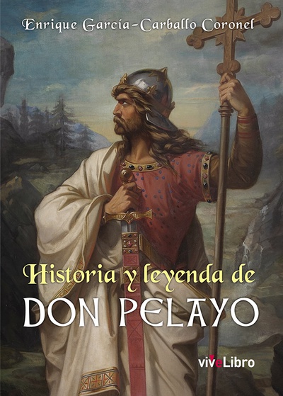 Historia y leyenda de Don Pelayo