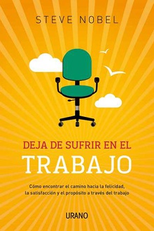 Deja de sufrir en tu trabajo