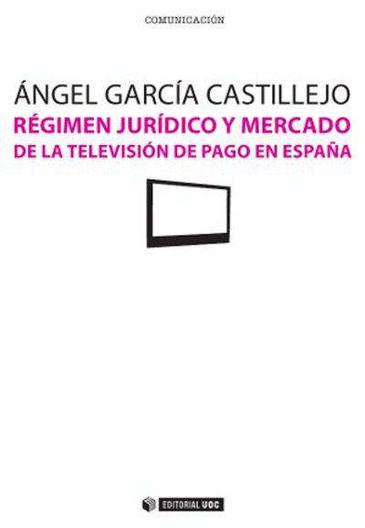 Régimen jurídico y mercado de la televisión de pago en España