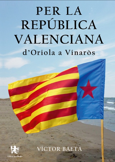 Per la República Valenciana d'Oriola a Vinaròs