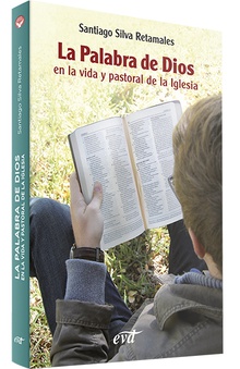 La Palabra de Dios en la vida y pastoral de la Iglesia