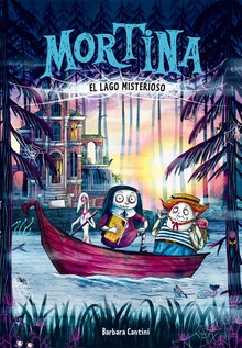 Mortina 4. El lago misterioso