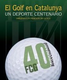 El golf en Catalunya. Un deporte centenario