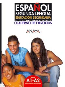 Español Segunda Lengua. Cuaderno de Ejercicios A1-A2