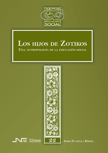 Hijos de Zotikos, Los. Una antropología de la educación social