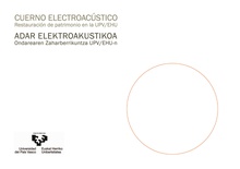 Cuerno electroacústico. Restauración de patrimonio en la UPV/EHU. Adar elektroakustikoa. Ondarearen zaharberrikuntza UPV/EHU-n.
