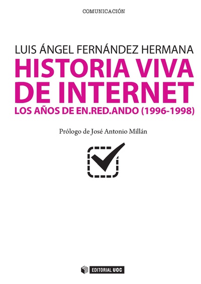 Historia viva de internet. Volumen. III
