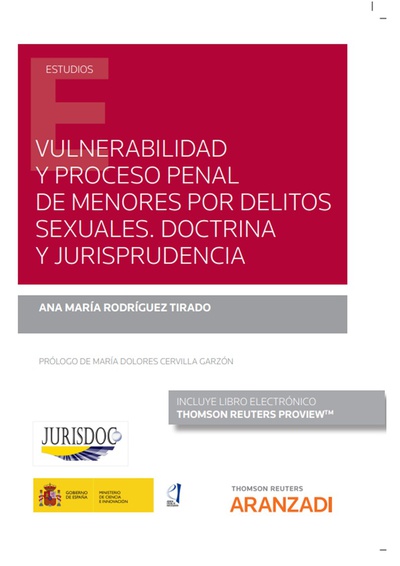Vulnerabilidad y proceso penal de menores por delitos sexuales. Doctrina y Jurisprudencia (Papel + e-book)