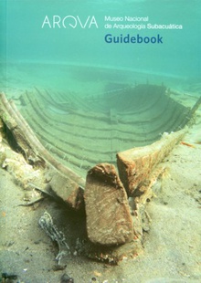 ARQVA, Museo Nacional de Arqueología Subacuática. Guidebook 2011 (inglés)