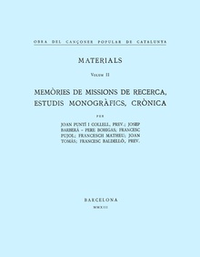 Obra del Cançoner Popular de Catalunya. Volum II. Memòries de missions de recerca, Estudis monogràfics, Crònica