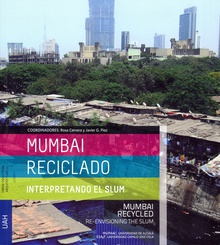 Mumbai Reciclado: interpretando el Slum
