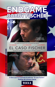 Endgame. el espectacular ascenso y descenso de Bobby Fischer del más brillante prodigio americano al filo de la locura