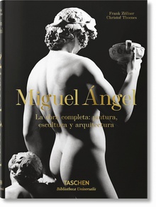 Miguel Ángel. La obra compl.: pintura, escultura y arquitectura