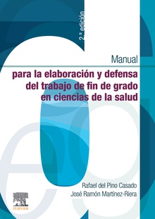 Manual para la elaboración y defensa del trabajo fin de Grado en Ciencias de la Salud, 2.ª Edición