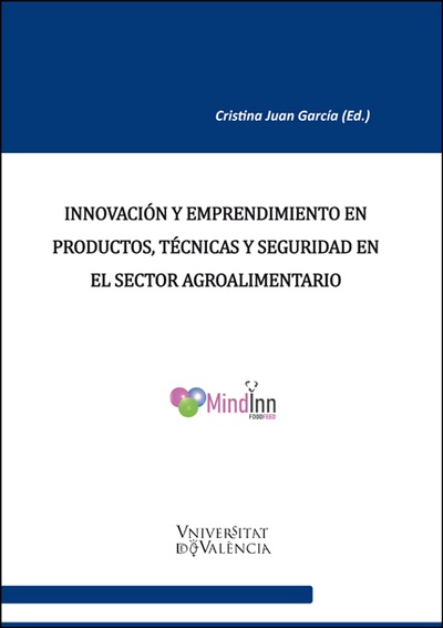 Innovación y emprendimiento en productos, técnicas y seguridad en el sector agroalimentario