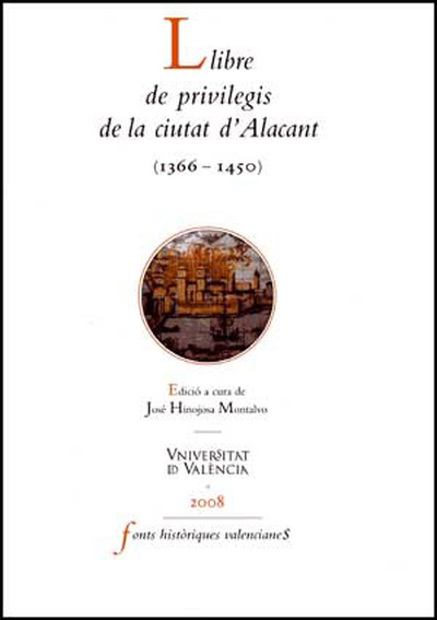 Llibre de privilegis de la ciutat d'Alacant (1366 -1450)