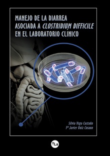 Manejo de la diarrea asociada al Clostridium difficile en el laboratorio clínico