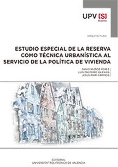 Estudio especial de la reserva como técnica urbanística al servicio de la política de vivienda