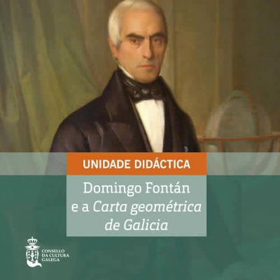 Domingo Fontán e a Carta geométrica de Galicia
