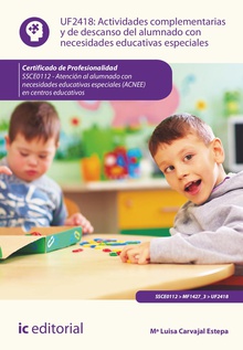 Actividades complementarias y de descanso del alumnado con necesidades educativas especiales. SSCE0112 - Atención al alumnado con necesidades educativas especiales (ACNEE) en centros educativos