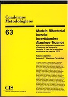 Modelo Bifactorial Inercia-Incertidumbre Alaminos-Tezanos. Aplicación al diagnóstico preelectoral y evaluación del impacto de campaña.