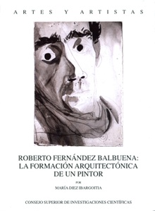 Roberto Fernández Balbuena : la formación arquitectónica de un pintor