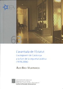 avantsala de l'Estatut. L'autogovern de Catalunya a la llum de la seguretat pública (1978 - 2006)/L'