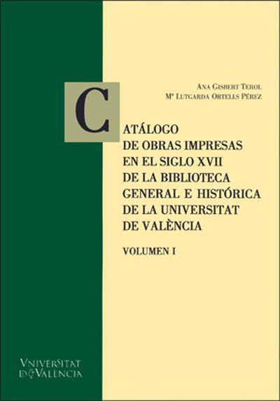 Catálogo de obras impresas en le siglo XVII de la Biblioteca General e Històrica de a Universitat de València