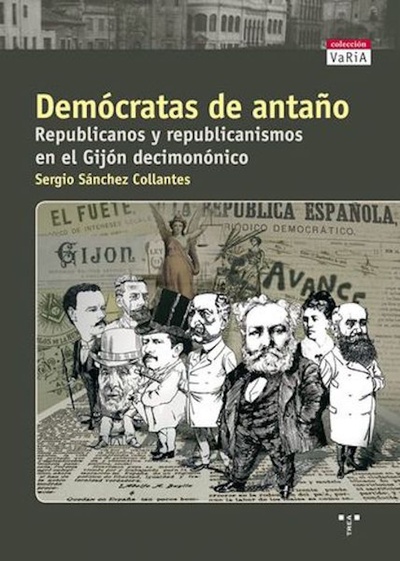 Demócratas de antaño. Republicanos y republicanismos en el Gijón decimonónico