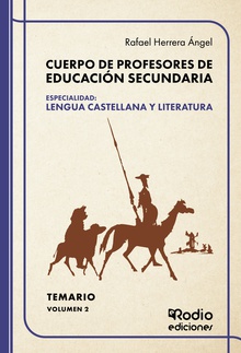 Cuerpo de Profesores de Educación Secundaria. Especialidad: LENGUA CASTELLANA Y LITERATURA. Temario. Volumen 2