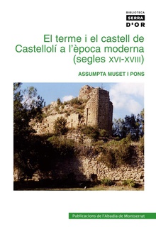 El terme i el castell de Castellolí a l'època moderna (segles XVI-XVIII)