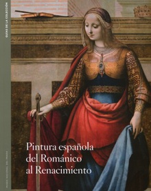 Pintura española del Románico al Renacimiento