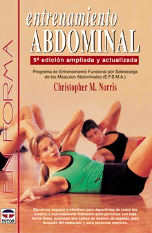 ENTRENAMIENTO ABDOMINAL. 5ª EDICIÓN AMPLIADA Y ACTUALIZADA