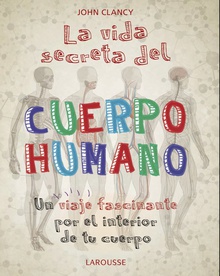 La vida secreta del cuerpo humano