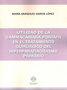 UTILIDAD DE LA GAMMACAMARA PORTATIL EN EL TRATAMIENTO QUIRURGICO DEL HIPERPARATIROIDISMO PRIMARIO